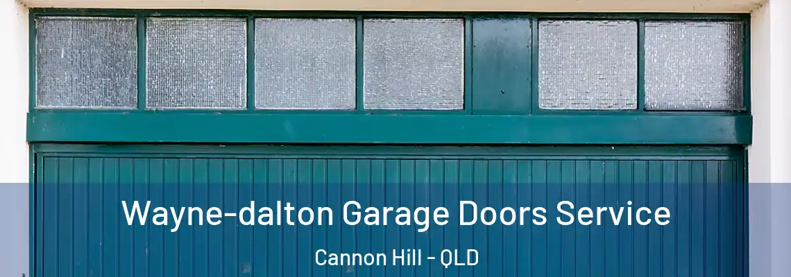 Wayne-dalton Garage Doors Service Cannon Hill - QLD