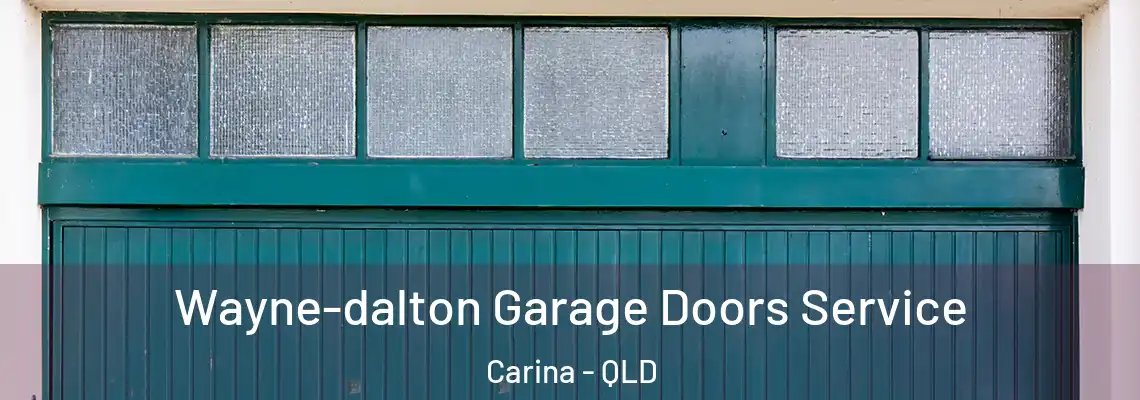 Wayne-dalton Garage Doors Service Carina - QLD
