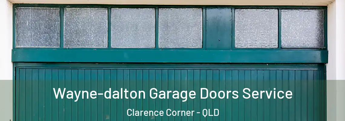 Wayne-dalton Garage Doors Service Clarence Corner - QLD