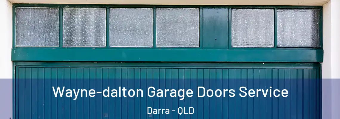 Wayne-dalton Garage Doors Service Darra - QLD