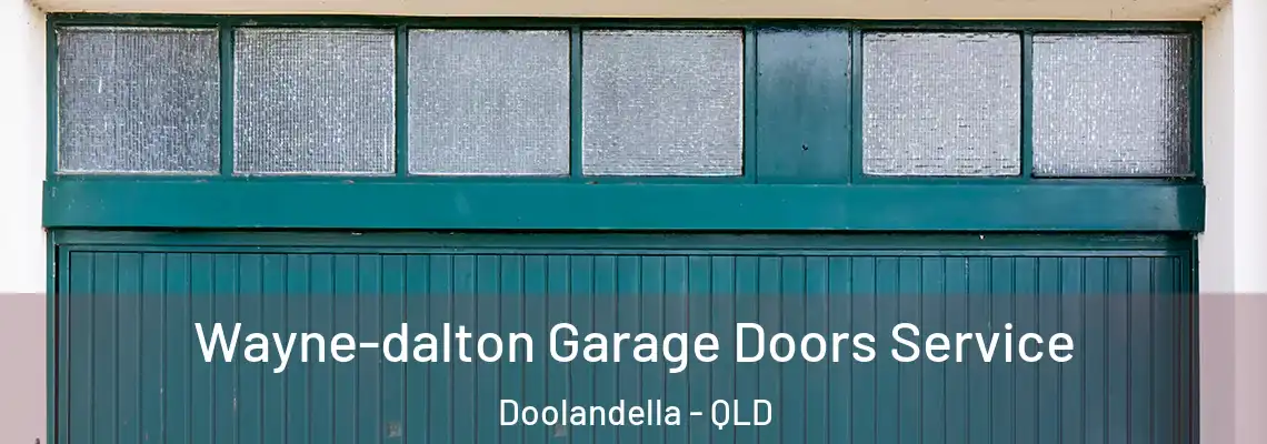 Wayne-dalton Garage Doors Service Doolandella - QLD
