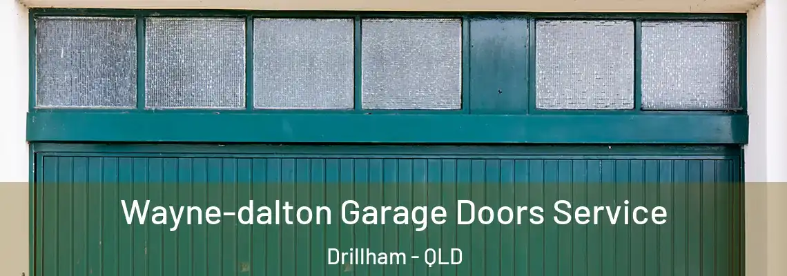 Wayne-dalton Garage Doors Service Drillham - QLD
