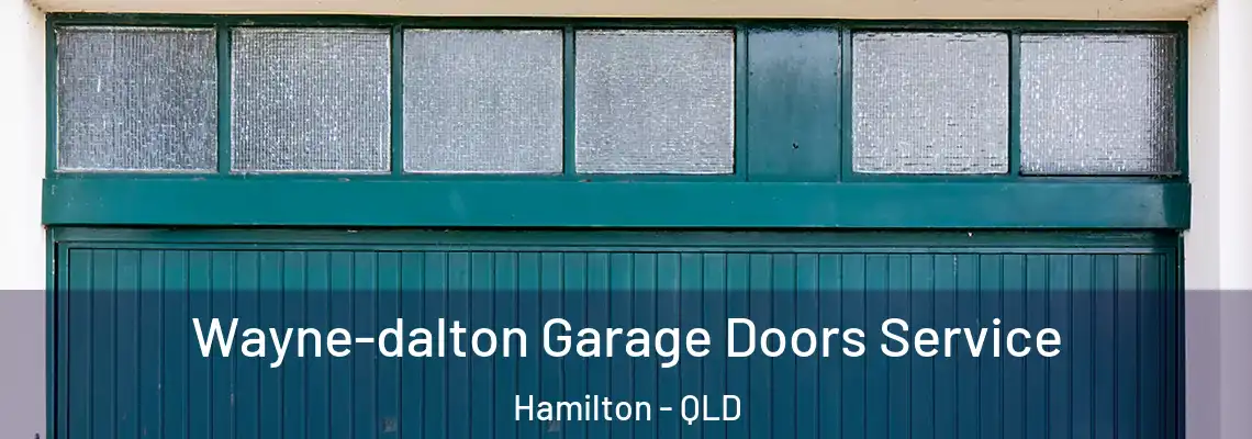 Wayne-dalton Garage Doors Service Hamilton - QLD