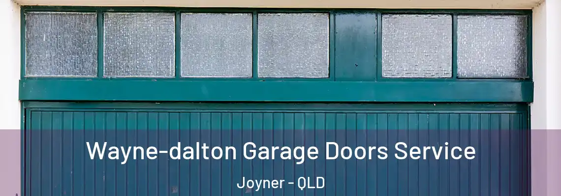 Wayne-dalton Garage Doors Service Joyner - QLD