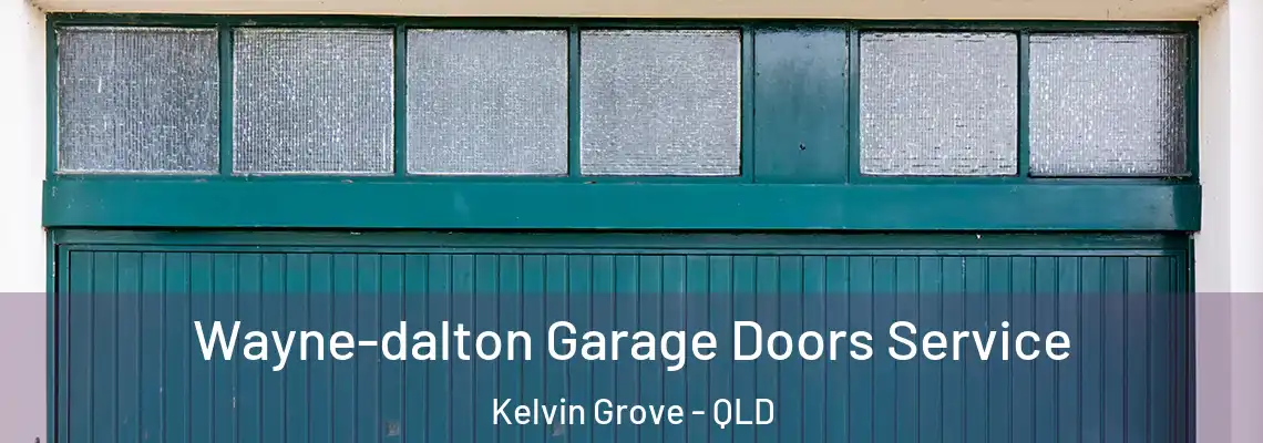 Wayne-dalton Garage Doors Service Kelvin Grove - QLD