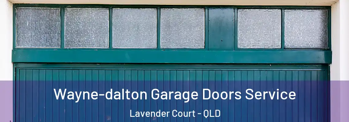 Wayne-dalton Garage Doors Service Lavender Court - QLD