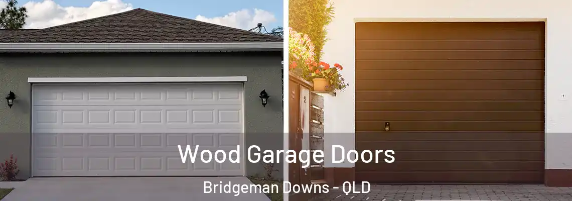 Wood Garage Doors Bridgeman Downs - QLD