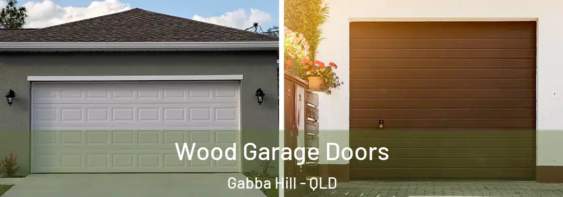 Wood Garage Doors Gabba Hill - QLD