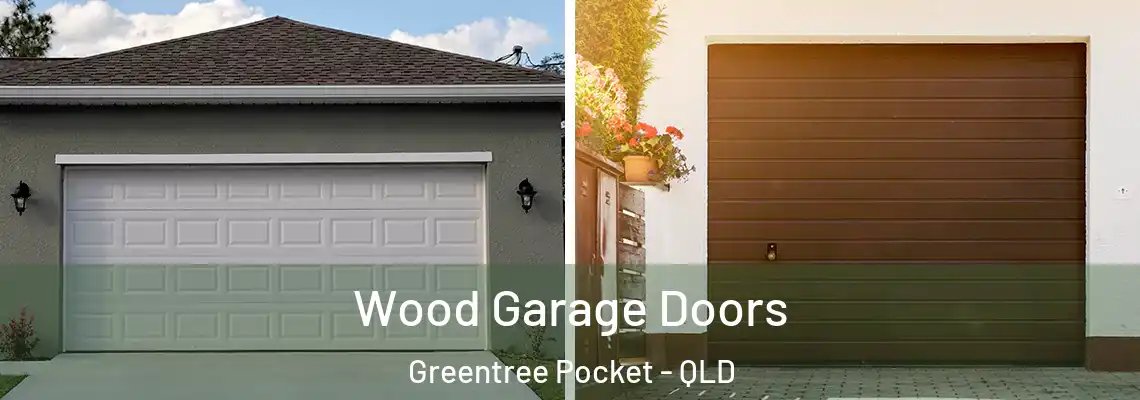  Wood Garage Doors Greentree Pocket - QLD