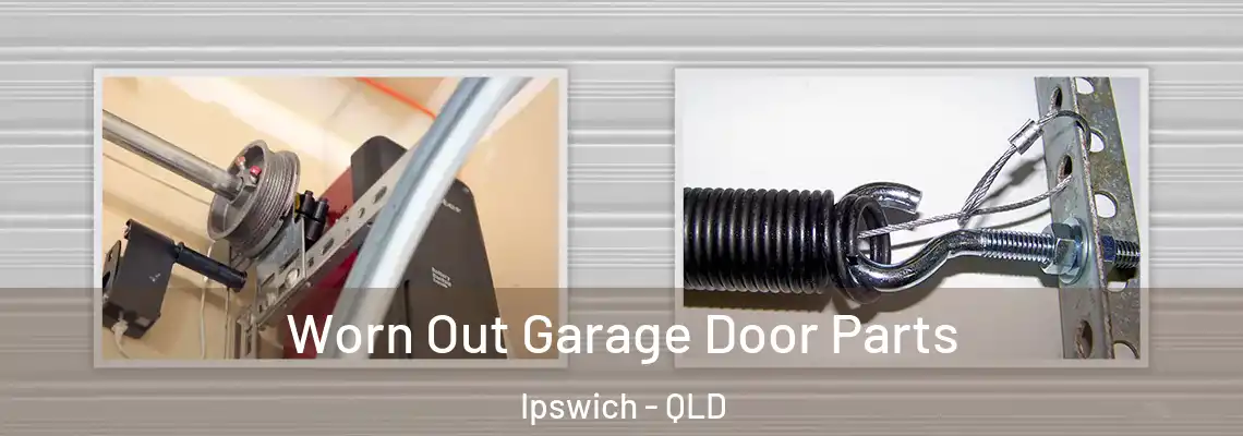  Worn Out Garage Door Parts Ipswich - QLD