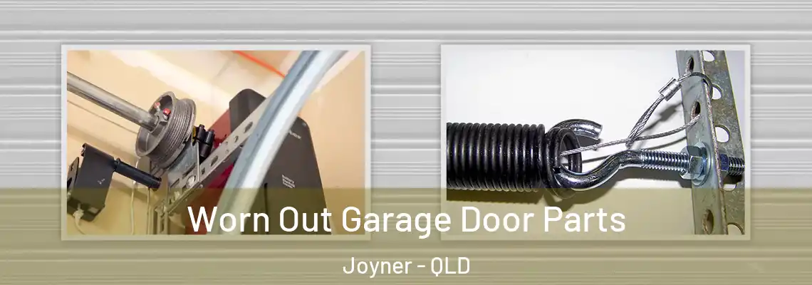 Worn Out Garage Door Parts Joyner - QLD